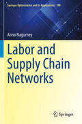 Nagurney |  Labor and Supply Chain Networks | Buch |  Sack Fachmedien