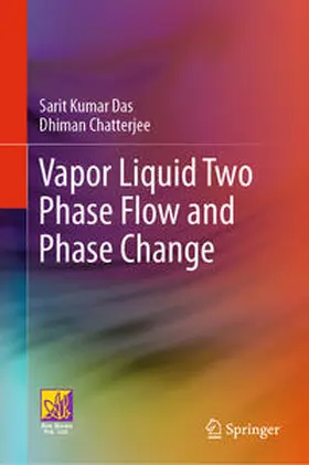 Das / Chatterjee | Vapor Liquid Two Phase Flow and Phase Change | E-Book | www.sack.de