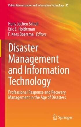 Scholl / Boersma / Holdeman |  Disaster Management and Information Technology | Buch |  Sack Fachmedien