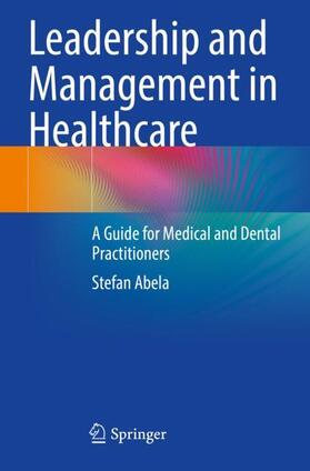 Abela | Leadership and Management in Healthcare | Buch | 978-3-031-21027-3 | sack.de