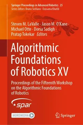 LaValle / O’Kane / Tokekar |  Algorithmic Foundations of Robotics XV | Buch |  Sack Fachmedien