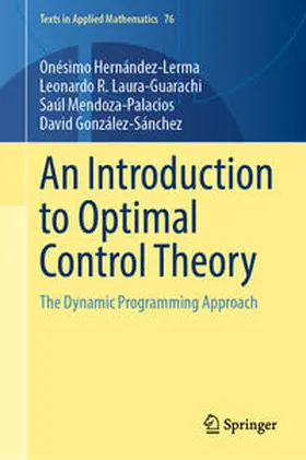 Hernández-Lerma / Laura-Guarachi / Mendoza-Palacios |  An Introduction to Optimal Control Theory | eBook | Sack Fachmedien