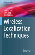 Tian / Tong / Wang |  Wireless Localization Techniques | eBook | Sack Fachmedien