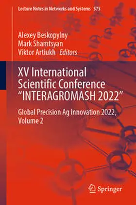 Beskopylny / Shamtsyan / Artiukh | XV International Scientific Conference “INTERAGROMASH 2022” | E-Book | www.sack.de