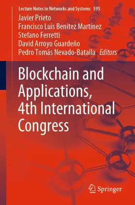 Prieto / Benítez Martínez / Tomás Nevado-Batalla |  Blockchain and Applications, 4th International Congress | Buch |  Sack Fachmedien