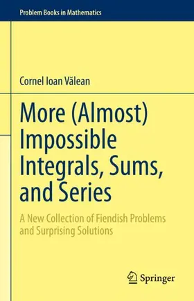 Valean / Valean |  More (Almost) Impossible Integrals, Sums, and Series | Buch |  Sack Fachmedien