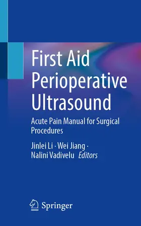 Li / Jiang / Vadivelu | First Aid Perioperative Ultrasound | Buch | 978-3-031-21290-1 | www.sack.de