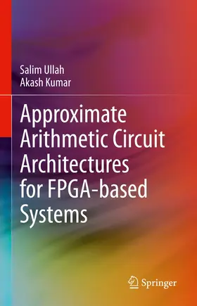 Ullah / Kumar | Approximate Arithmetic Circuit Architectures for FPGA-based Systems | E-Book | sack.de