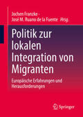 Franzke / Ruano de la Fuente |  Politik zur lokalen Integration von Migranten | eBook | Sack Fachmedien