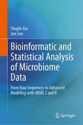 Xia / Sun |  Bioinformatic and Statistical Analysis of Microbiome Data | eBook | Sack Fachmedien
