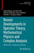 Alpay / Behrndt / Struppa |  Recent Developments in Operator Theory, Mathematical Physics and Complex Analysis | Buch |  Sack Fachmedien