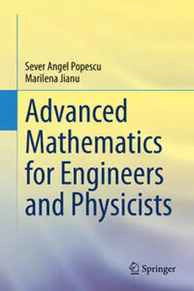 Popescu / Jianu |  Advanced Mathematics for Engineers and Physicists | eBook | Sack Fachmedien