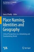 O’Reilly |  Place Naming, Identities and Geography | Buch |  Sack Fachmedien
