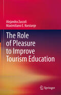 Zuccoli / Korstanje |  The Role of Pleasure to Improve Tourism Education | eBook | Sack Fachmedien