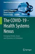 Chapungu / Dube / Chikodzi |  The COVID-19 - Health Systems Nexus | Buch |  Sack Fachmedien