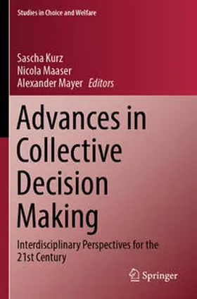 Kurz / Mayer / Maaser |  Advances in Collective Decision Making | Buch |  Sack Fachmedien