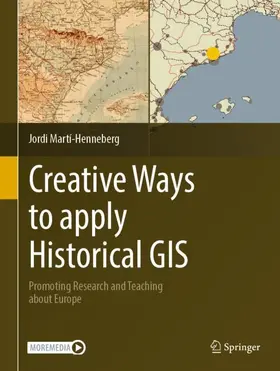 Martí-Henneberg |  Creative Ways to apply Historical GIS | Buch |  Sack Fachmedien