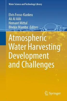 Fosso-Kankeu / Mamba / Al Alili | Atmospheric Water Harvesting Development and Challenges | Buch | 978-3-031-21745-6 | sack.de