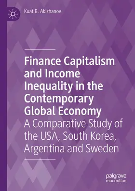 Akizhanov |  Finance Capitalism and Income Inequality in the Contemporary Global Economy | eBook | Sack Fachmedien