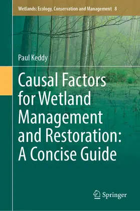 Keddy |  Causal Factors for Wetland Management and Restoration: A Concise Guide | Buch |  Sack Fachmedien