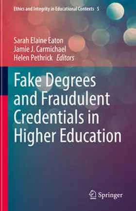 Eaton / Carmichael / Pethrick |  Fake Degrees and Fraudulent Credentials in Higher Education | eBook | Sack Fachmedien