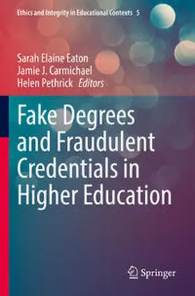 Eaton / Pethrick / Carmichael |  Fake Degrees and Fraudulent Credentials in Higher Education | Buch |  Sack Fachmedien