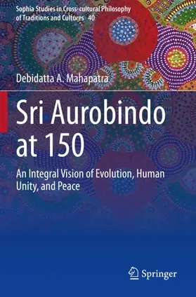 Mahapatra |  Sri Aurobindo at 150 | Buch |  Sack Fachmedien