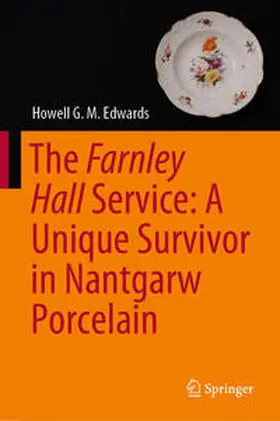 Edwards | The Farnley Hall Service: A Unique Survivor in Nantgarw Porcelain | E-Book | www.sack.de