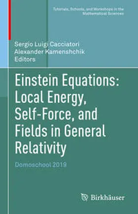 Cacciatori / Kamenshchik | Einstein Equations: Local Energy, Self-Force, and Fields in General Relativity | E-Book | sack.de