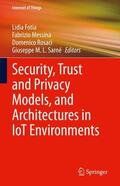 Fotia / Sarné / Messina |  Security, Trust and Privacy Models, and Architectures in IoT Environments | Buch |  Sack Fachmedien