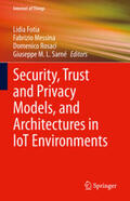 Fotia / Messina / Rosaci |  Security, Trust and Privacy Models, and Architectures in IoT Environments | eBook | Sack Fachmedien
