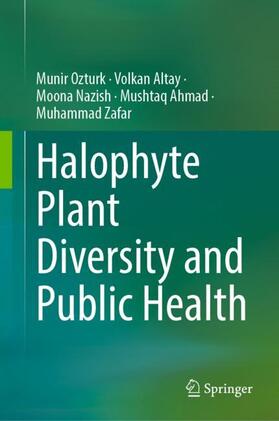 Öztürk / Altay / Zafar | Halophyte Plant Diversity and Public Health | Buch | 978-3-031-21943-6 | sack.de