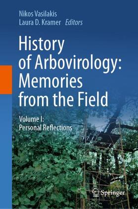 Kramer / Vasilakis | History of Arbovirology: Memories from the Field | Buch | 978-3-031-21998-6 | sack.de