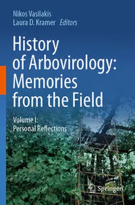 Kramer / Vasilakis |  History of Arbovirology: Memories from the Field | Buch |  Sack Fachmedien