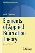 Kuznetsov |  Elements of Applied Bifurcation Theory | Buch |  Sack Fachmedien