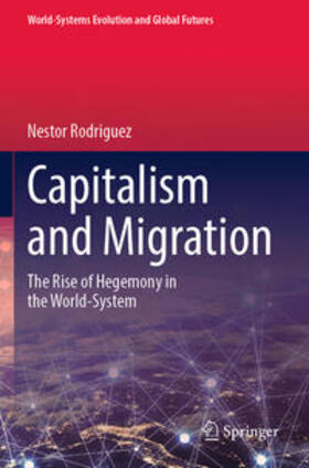 Rodriguez | Capitalism and Migration | Buch | 978-3-031-22069-2 | sack.de
