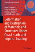 Altenbach / Eremeyev / Igumnov |  Deformation and Destruction of Materials and Structures Under Quasi-static and Impulse Loading | eBook | Sack Fachmedien