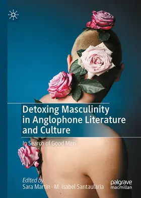Santaulària / Martín |  Detoxing Masculinity in Anglophone Literature and Culture | Buch |  Sack Fachmedien