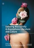 Santaulària / Martín |  Detoxing Masculinity in Anglophone Literature and Culture | Buch |  Sack Fachmedien
