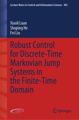 Luan / Liu / He | Robust Control for Discrete-Time Markovian Jump Systems in the Finite-Time Domain | Buch | 978-3-031-22181-1 | sack.de