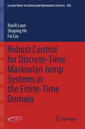 Luan / Liu / He |  Robust Control for Discrete-Time Markovian Jump Systems in the Finite-Time Domain | Buch |  Sack Fachmedien