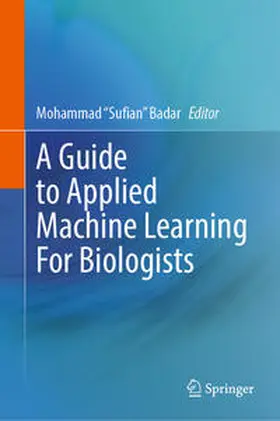 Badar | A Guide to Applied Machine Learning for Biologists | E-Book | www.sack.de