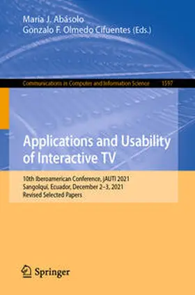 Olmedo Cifuentes / Abásolo |  Applications and Usability of Interactive TV | Buch |  Sack Fachmedien