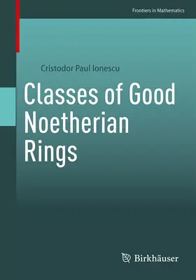 Ionescu |  Classes of Good Noetherian Rings | Buch |  Sack Fachmedien