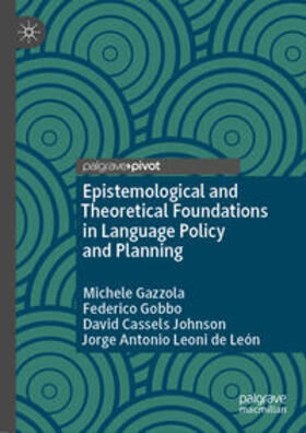 Gazzola / Gobbo / Johnson |  Epistemological and Theoretical Foundations in Language Policy and Planning | eBook | Sack Fachmedien