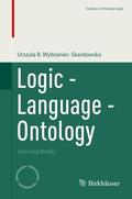 Wybraniec-Skardowska |  Logic - Language - Ontology | Buch |  Sack Fachmedien