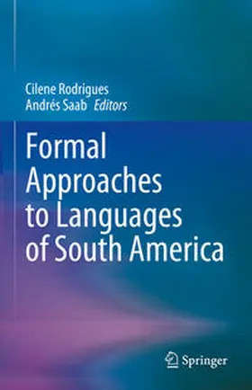 Rodrigues / Saab |  Formal Approaches to Languages of South America | eBook | Sack Fachmedien