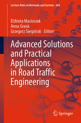 Macioszek / Granà / Sierpinski | Advanced Solutions and Practical Applications in Road Traffic Engineering | E-Book | sack.de
