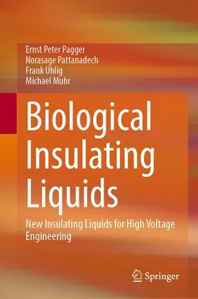Pagger / Muhr / Pattanadech |  Biological Insulating Liquids | Buch |  Sack Fachmedien