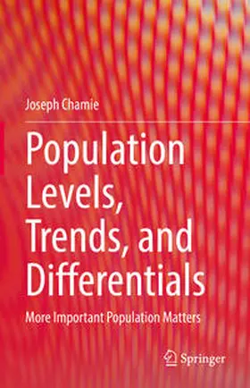 Chamie |  Population Levels, Trends, and Differentials | eBook | Sack Fachmedien